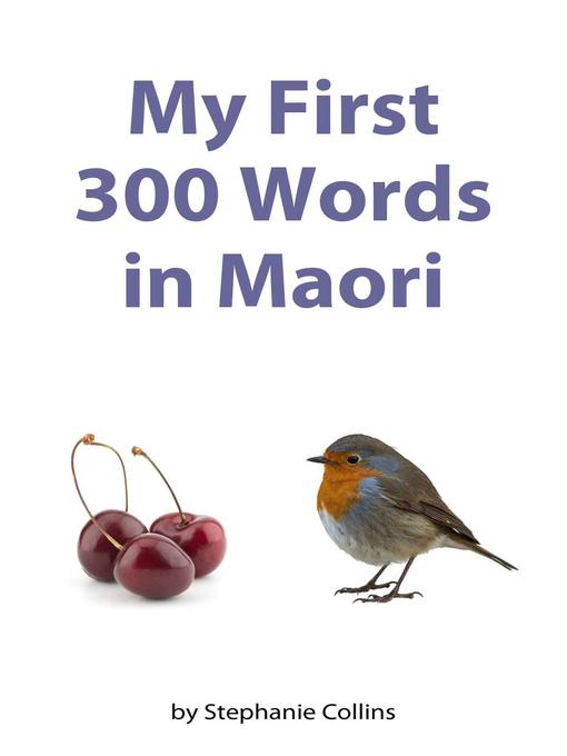 Title details for My First 300 Words in Maori by Stephanie Collins - Available